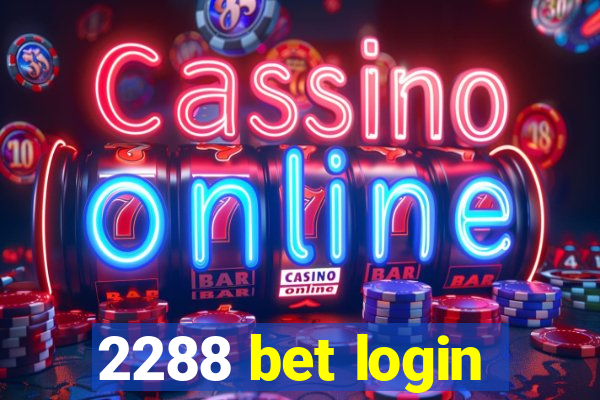 2288 bet login